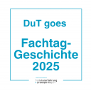 DuT goes Fachtag Geschichte der Friedrich-Schiller-Universität Jena.