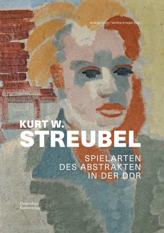 Buchcover, Andrea Karle & Verena Krieger (Hg.), »Kurt W. Streubel. Spielarten des Abstrakten in der DDR.« Deutscher Kunstverlag, Berlin 2021.
