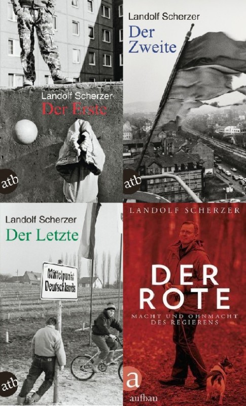 Die Reihe "Der Erste" (1988/1997), "Der Zweite" (1997), "Der Letzte" (2000) und "Der Rote" (2015) aus dem Werk von Landolf Scherzer. Erschienen beim Aufbau Verlag Berlin.