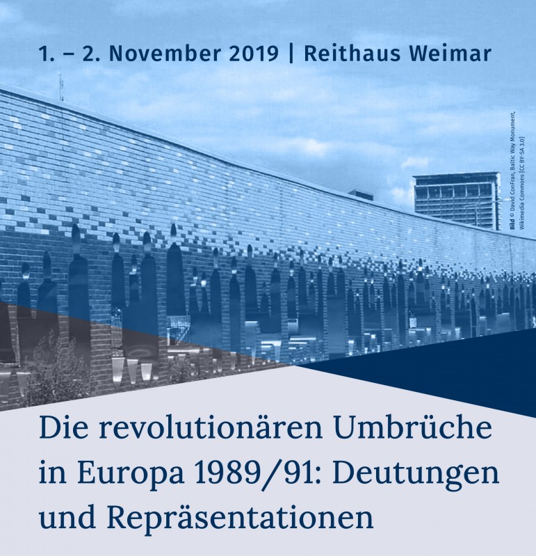 1. – 2. November 2019 | Reithaus Weimar, Die revolutionären Umbrüche in Europa 1989/91: Deutungen und Repräsentationen