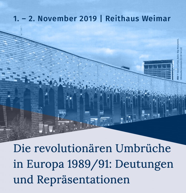 1. – 2. November 2019 | Reithaus Weimar, Die revolutionären Umbrüche in Europa 1989/91: Deutungen und Repräsentationen